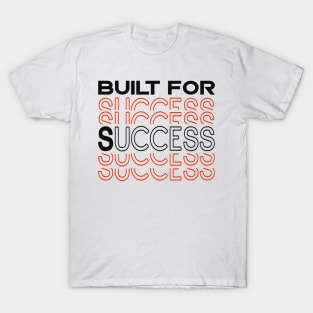 Entrepreneur Built For Success Business T-Shirt